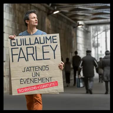 Pochette de l'album J'attends un événement de Guillaume Farley